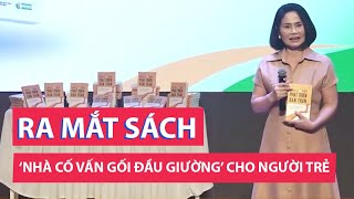 'Nhà cố vấn gối đầu giường' cho người trẻ