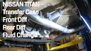 Nissan Titan Front and Rear Diff Fluid and Transfer Case Oil Changes DIY