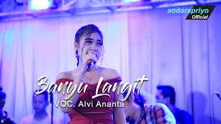 BANYU LANGIT  ALVI ANANTA  Live Dam 3 Sodarapriyo (Official Video)