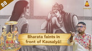 Ep 88 Ayodhya Kandam | Bharata faints in front of Kausalyā! | Dushyanth Sridhar