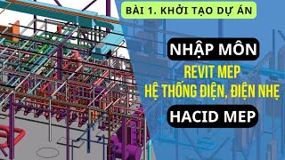 Revit MEP - Bài 01 Khởi Tạo Dự Án