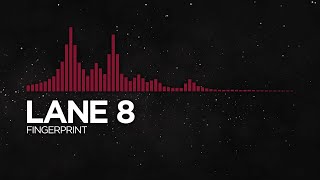 [Progressive House] - Lane 8 - Fingerprint