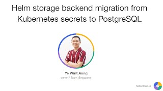 [HKS Session 04] Helm storage backend migration [Burmese Language]