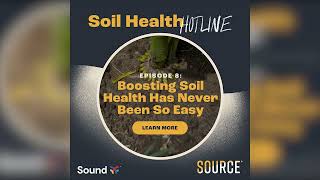 Episode 8: Boosting Soil Health Has Never Been So Easy