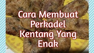 Cara membuat perkadel kentang yang enak