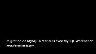 Migrer de MySQL à MariaDB avec MySQL Workbench