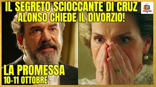 LA PROMESSA ANTICIPAZIONI 10-11 OTTOBRE - IL SEGRETO SCIOCCANTE DI CRUZ.. ALONSO CHIEDE IL DIVORZIO!