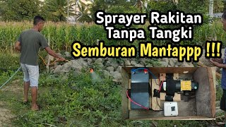 Sprayer rakitan tanpa tangki | Semburan mantap, nggak capek gendong tangki lagi