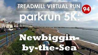 Treadmill Virtual Run 94: parkrun 5K, Newbiggin-by-the-Sea, UK