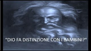 DIO FA DISTINZIONE CON I BAMBINI? B,Gentile