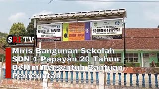 Miris Bangunan Sekolah SDN 1 Papayan 20 Tahun Belum Tersentuh Bantuan Pemerintah