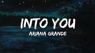 Ariana Grande – Into You [Lyrics Video]