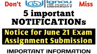 #ignou 5 Most important Notification & NOTICE for June 21 Exam Assignment Submission By TIPS GURU