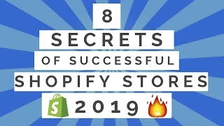 8 Secrets of Successful Shopify Dropshipping Stores 2019