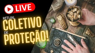 LIVE - Ritual coletivo de proteção!