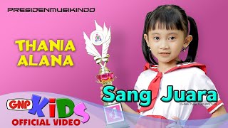 Thania Alana - Sang Juara | Official Music Video