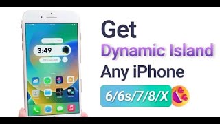 How to Get Dynamic Island on Any iPhone 6/6s/7/8/X