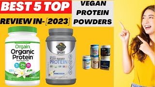 TOP 5 BEST VEGAN PROTEIN POWDERS OF REVIEW- [2023]