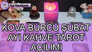 KOVA ♒ YÜKSELEN ♒ KOVA BURCU ŞUBAT AYI KAHVE TAROT AÇILIMI #burçyorumları