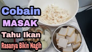 Cobain Masak  Tahu Ikan Akong & Nenekku  Lahap