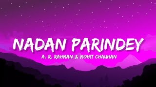 Nadaan Parinde - A.R Rahman & Mohit Chauhan (Lyrics) | Lyrical Bam Hindi