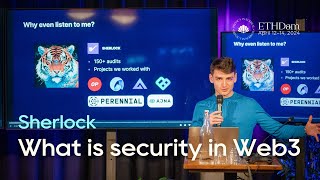 Sherlock│What is security in Web3│ETHDam 2024