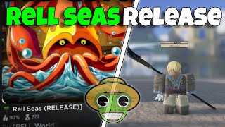 RELL Seas RELEASE DATE + NEW Information