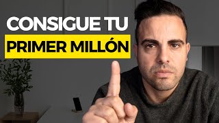 Alcanza tu PRIMER MILLÓN Rápidamente (2x04)