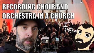 recording CHOIR and ORCHESTRA in a church