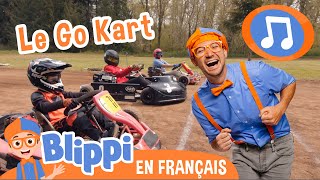 Le Go Kart! | 🎵Blippi en Français -  Chansons pour enfants