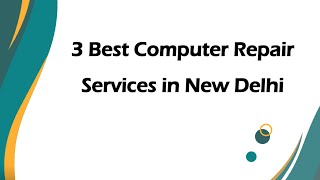 3 Best Computer repair services in Delhi, Delhi 2024 | Computer repair centers