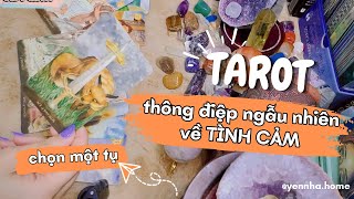 THÔNG ĐIỆP TÌNH YÊU từ tarot dành cho bạn ✨️ Chọn một tụ bài