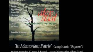 Alex staal - In Memoriam Patris van de CD Om Antwoord Verlegen