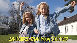 Jak dobrze znam moją siostrę? | SISTERS #QUIZ