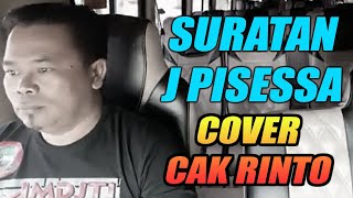 SURATAN _ J PISESSA cover CAK RINTO