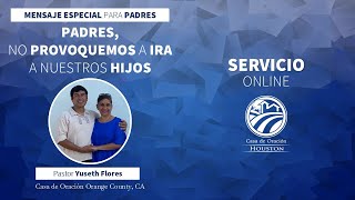 Yuseth Flores | Padres, no provoquemos a ira a nuestros hijos | Servicio Online 09/04/24