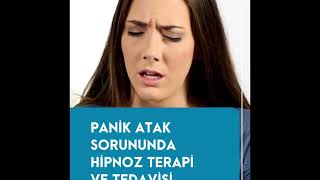 PANİK ATAĞINI HİPNOZ İLE ÇÖZ