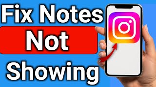 How to Fix Notes Option Not Showing on Instagram