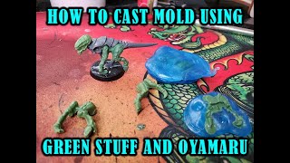 How to mold your own bits using Blue Stuff/Oyamaru and Green Stuff - tutorial