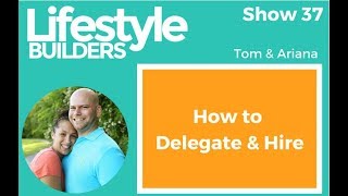 How to Delegate & Hire