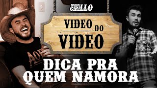 #06 VIDEO DO VIDEO - Dica pra Quem Namora