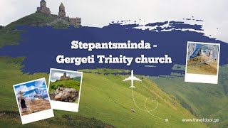 Stepantsminda - Gergeti Trinity church 🌟 Highlights & More 🚌