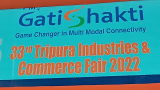 33rd Tripura Industries & Commerce Fair 2022 | Hapania, Agartala | ত্রিপুরা শিল্প ও বাণিজ্য মেলা