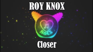 ROY KNOX - Closer