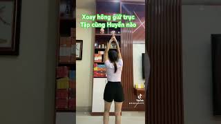 BÀI TẬP EO THON DÁNG ĐẸP, CÙNG ĐỖ HUYỀN Luyện “ Xoay hông giữ trục” #coffeecell #xoayhonggiutruc #eo