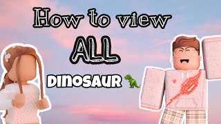 How to View ALL DINOSAURS In Adopt Me