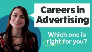 How to Choose Your Job in Advertising | Descriptions of positions in an advertising agency