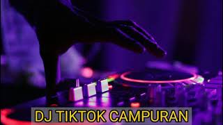 DJ VIRAL TIKTOK CAMPURAN TERBARU || DJ TIKTOK REMIX 2021