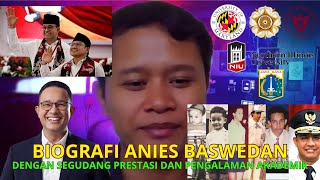 BIOGRAFI CAPRES: ANIES BASWEDAN, PANTAS KAH MENJADI PRESIDEN SELANJUTNYA???