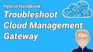 HH07 - Troubleshoot Cloud Management Gateway - ConfigMgr (SCCM/MECM) Lab Tutorial